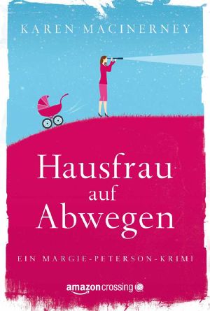 [Margie Peterson 01] • Hausfrau auf Abwegen (Ein Margie-Peterson-Krimi 1)